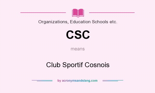 What does CSC mean? It stands for Club Sportif Cosnois