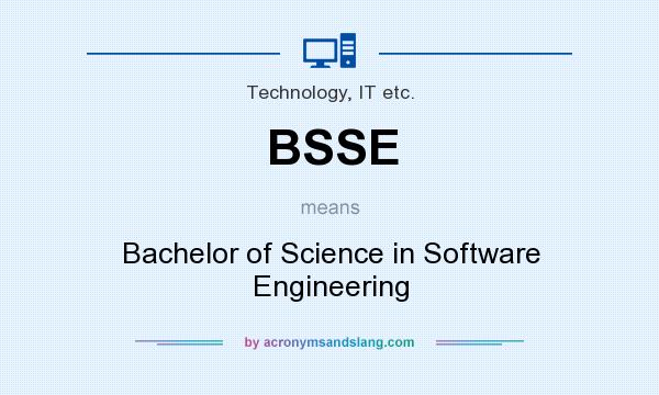 What does BSSE mean? It stands for Bachelor of Science in Software Engineering