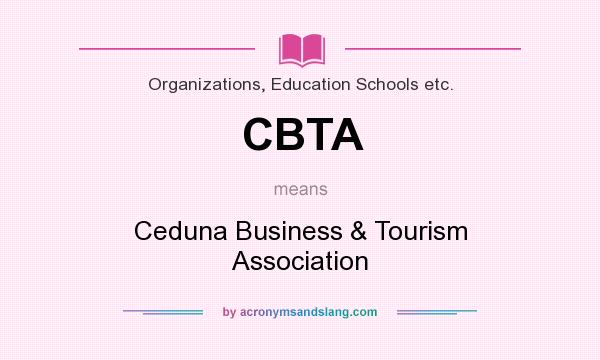 What does CBTA mean? It stands for Ceduna Business & Tourism Association