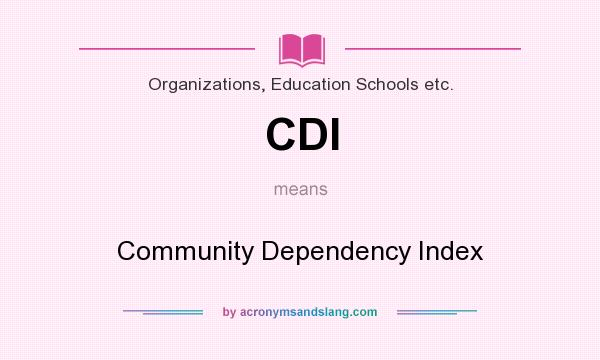 What does CDI mean? It stands for Community Dependency Index