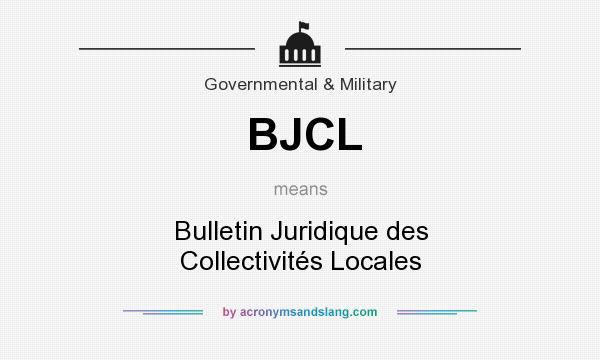 What does BJCL mean? It stands for Bulletin Juridique des Collectivités Locales