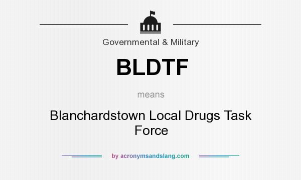 What does BLDTF mean? It stands for Blanchardstown Local Drugs Task Force