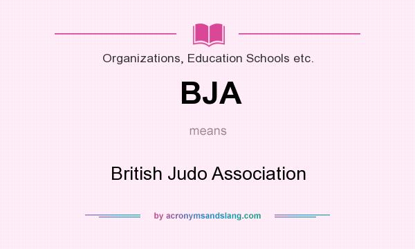 What does BJA mean? It stands for British Judo Association