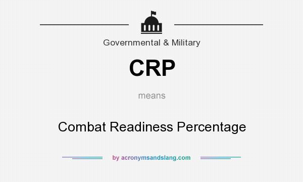 What does CRP mean? It stands for Combat Readiness Percentage