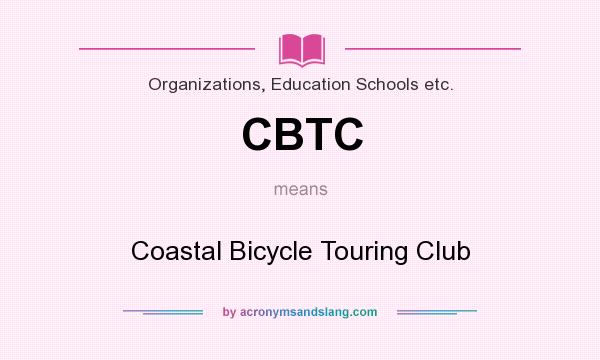 What does CBTC mean? It stands for Coastal Bicycle Touring Club