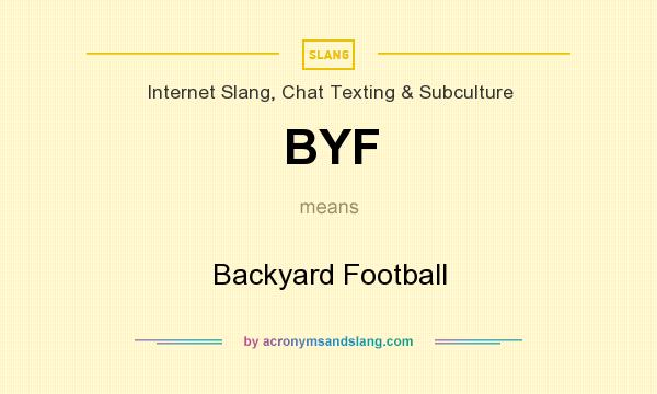 What does BYF mean? It stands for Backyard Football