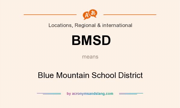What does BMSD mean? It stands for Blue Mountain School District