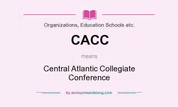 What does CACC mean? It stands for Central Atlantic Collegiate Conference
