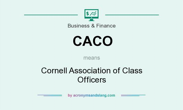 What does CACO mean? It stands for Cornell Association of Class Officers