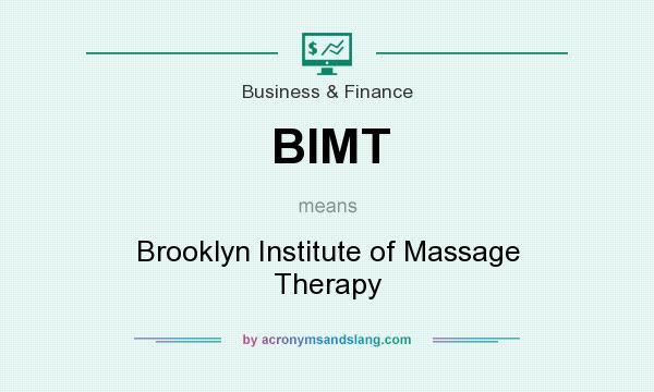 What does BIMT mean? It stands for Brooklyn Institute of Massage Therapy