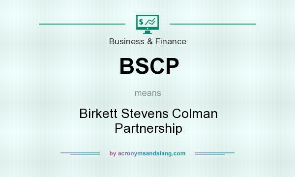 What does BSCP mean? It stands for Birkett Stevens Colman Partnership