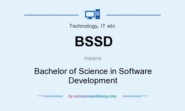 What does BSSD mean? It stands for Bachelor of Science in Software Development