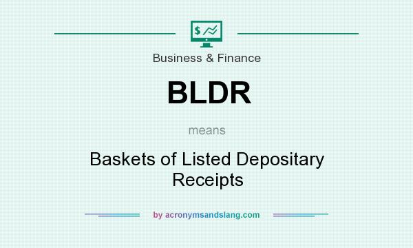 What does BLDR mean? It stands for Baskets of Listed Depositary Receipts