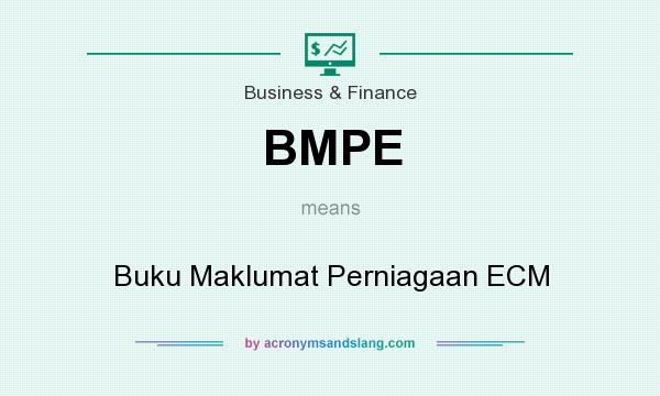 What does BMPE mean? It stands for Buku Maklumat Perniagaan ECM
