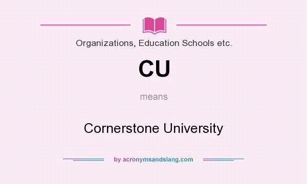 What does CU mean? It stands for Cornerstone University