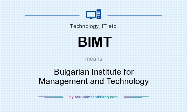 What does BIMT mean? It stands for Bulgarian Institute for Management and Technology
