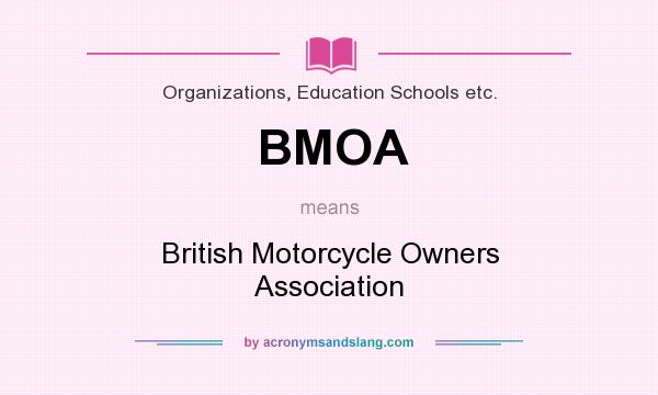 What does BMOA mean? It stands for British Motorcycle Owners Association