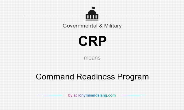 What does CRP mean? It stands for Command Readiness Program