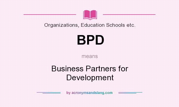 What does BPD mean? It stands for Business Partners for Development