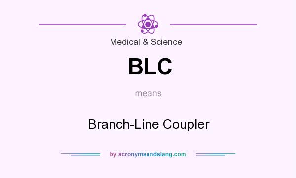 What does BLC mean? It stands for Branch-Line Coupler