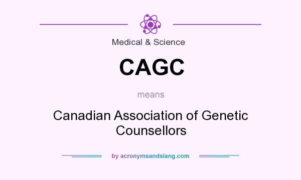 What does CAGC mean? It stands for Canadian Association of Genetic Counsellors