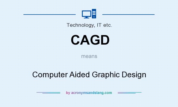 What does CAGD mean? It stands for Computer Aided Graphic Design