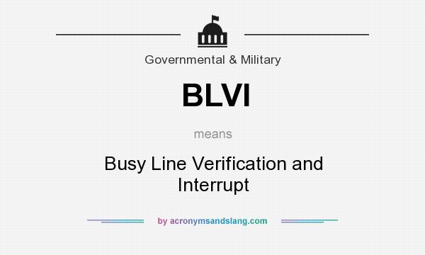 What does BLVI mean? It stands for Busy Line Verification and Interrupt