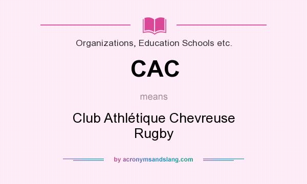What does CAC mean? It stands for Club Athlétique Chevreuse Rugby
