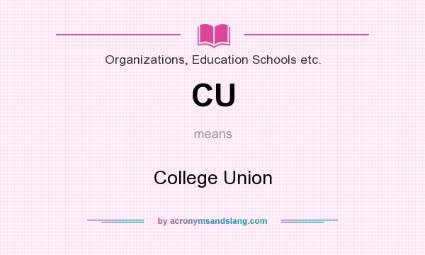 What does CU mean? It stands for College Union