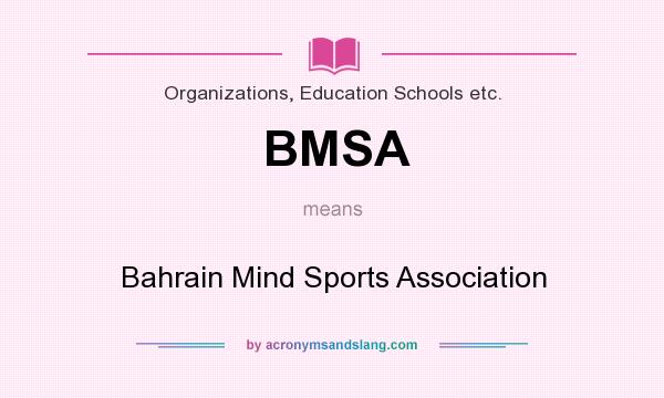 What does BMSA mean? It stands for Bahrain Mind Sports Association