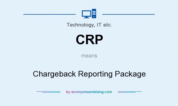 What does CRP mean? It stands for Chargeback Reporting Package