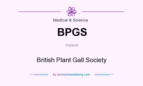 What does BPGS mean? It stands for British Plant Gall Society