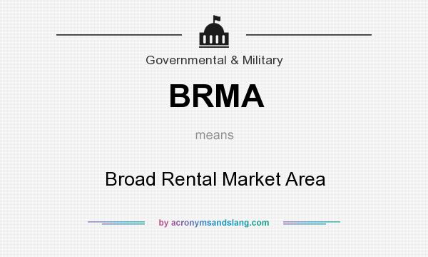What does BRMA mean? It stands for Broad Rental Market Area