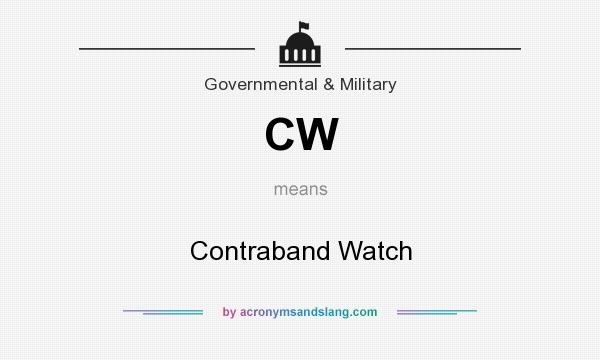 What does CW mean? It stands for Contraband Watch