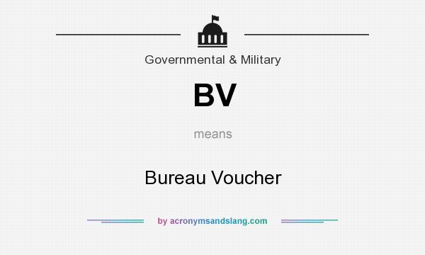 What does BV mean? It stands for Bureau Voucher