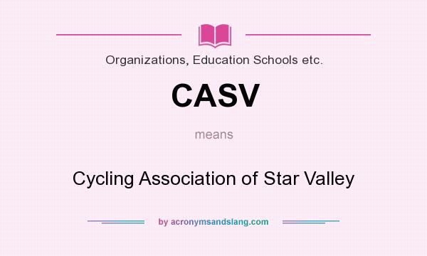 What does CASV mean? It stands for Cycling Association of Star Valley