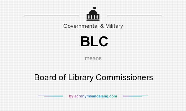 What does BLC mean? It stands for Board of Library Commissioners