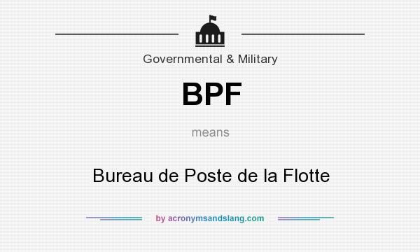 What does BPF mean? It stands for Bureau de Poste de la Flotte