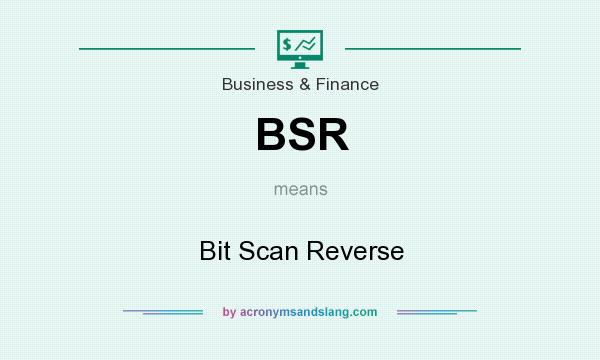 What does BSR mean? It stands for Bit Scan Reverse