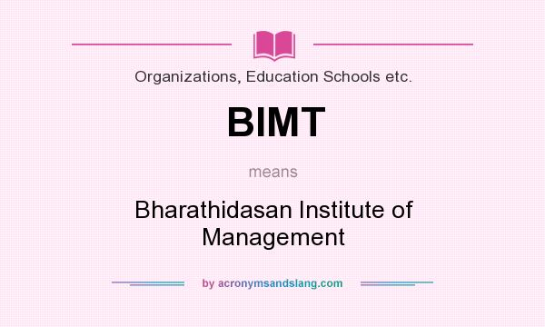 What does BIMT mean? It stands for Bharathidasan Institute of Management