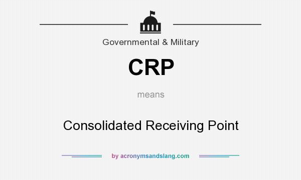 What does CRP mean? It stands for Consolidated Receiving Point