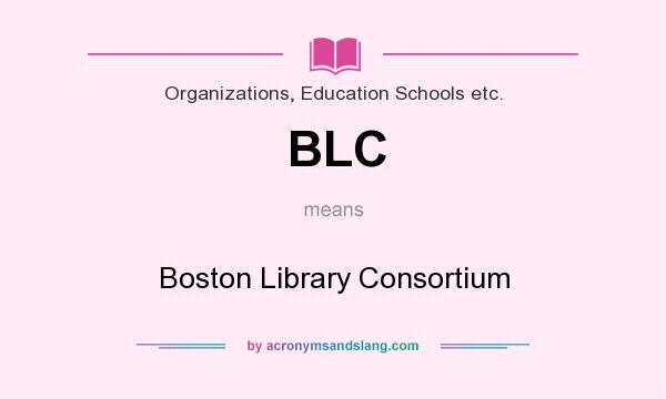 What does BLC mean? It stands for Boston Library Consortium