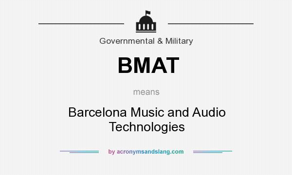What does BMAT mean? It stands for Barcelona Music and Audio Technologies