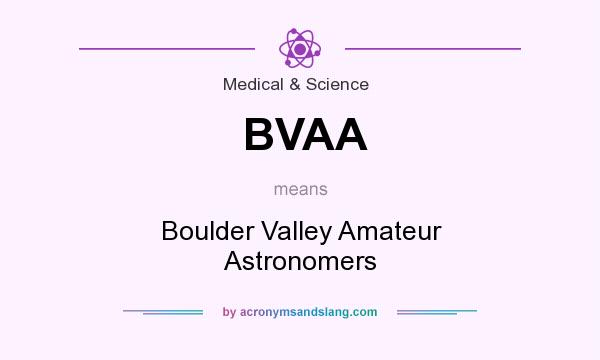 What does BVAA mean? It stands for Boulder Valley Amateur Astronomers