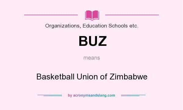 What does BUZ mean? It stands for Basketball Union of Zimbabwe