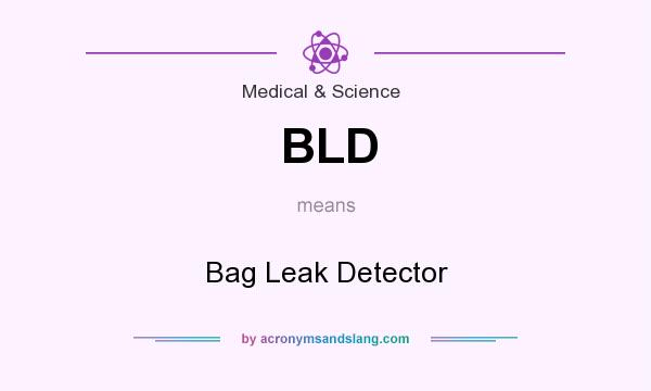 What does BLD mean? It stands for Bag Leak Detector