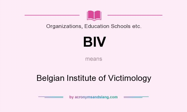 What does BIV mean? It stands for Belgian Institute of Victimology