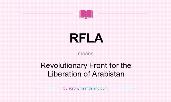 What does RFLA mean? It stands for Revolutionary Front for the Liberation of Arabistan