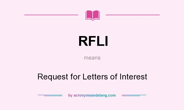 What does RFLI mean? It stands for Request for Letters of Interest