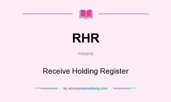 What does RHR mean? It stands for Receive Holding Register